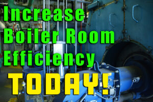 Increase Boiler Room Efficiency Today Header