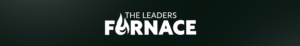 The Leader’s Furnace Podcast hosted by Rick Reuter and Edy Herrera 